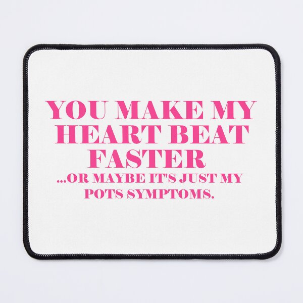 Item preview, POTS "You Make My Heart Beat Faster" (Pink) designed and sold by nklange240.