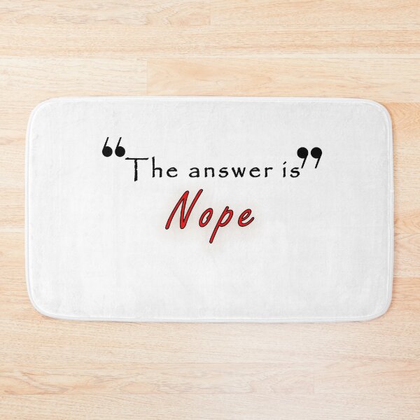 Item preview, The Answer Is Nope - The Answer Is Nope - Funny Friend Gift designed and sold by yssnyd.
