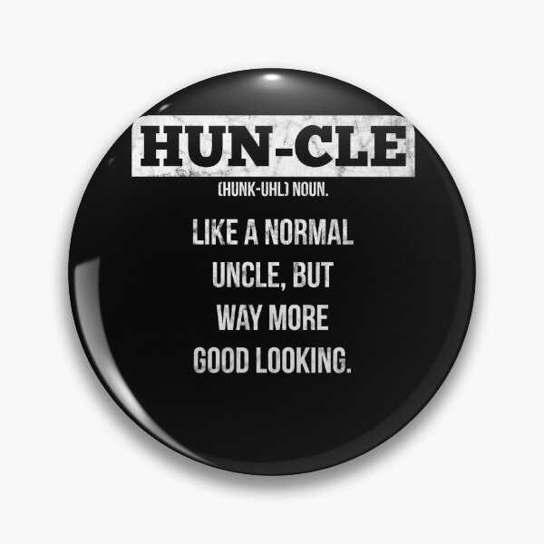 Item preview, HUN-CLE Funny Good Looking Uncle designed and sold by Dressed For  Duty.