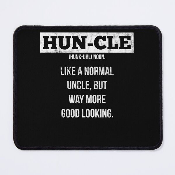Item preview, HUN-CLE Funny Good Looking Uncle designed and sold by Dressed For  Duty.