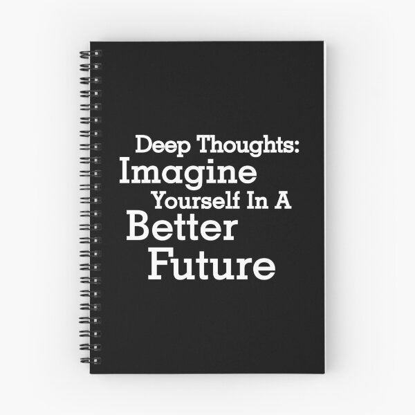 Item preview, Deep thoughts: Imagine yourself in a better future designed and sold by Zexten.