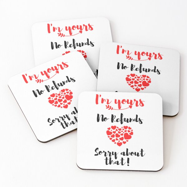 Item preview, I'm yours No Refunds designed and sold by SamShop ⭐⭐⭐⭐⭐.