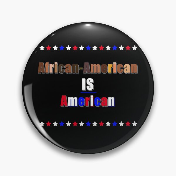 Item preview, African-American IS American: Black is American Too - Black History Month designed and sold by FlorenciaBliss.