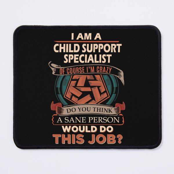 Item preview, Child Support Specialist T Shirt - Sane Person Job Gift Item Tee designed and sold by vonnie38uo.