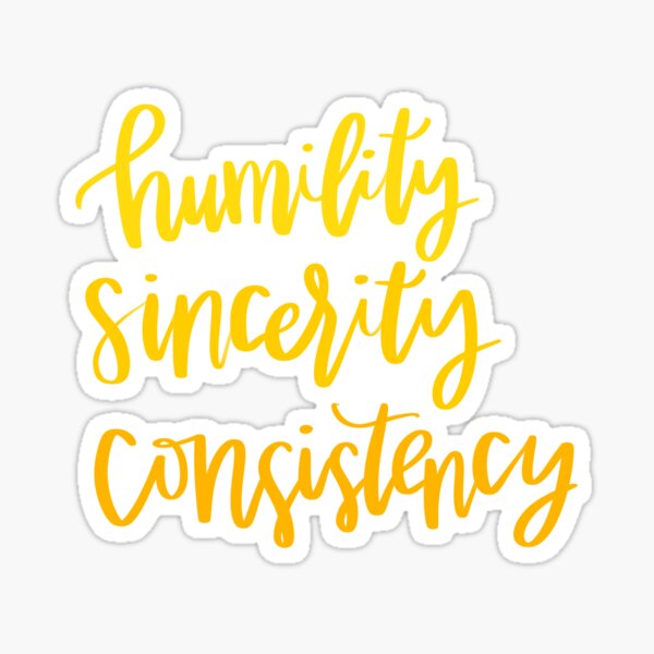 Item preview, Humility Sincerity Consistency designed and sold by caro27h.