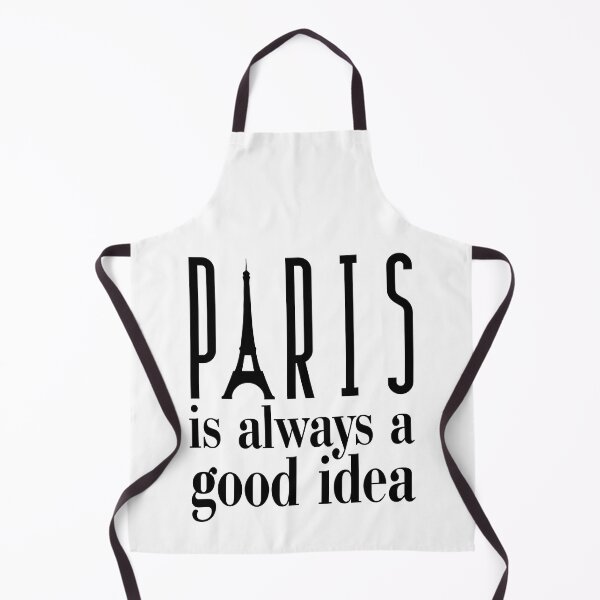 Item preview, Paris Is Always A Good Idea designed and sold by SweetAndSpice.