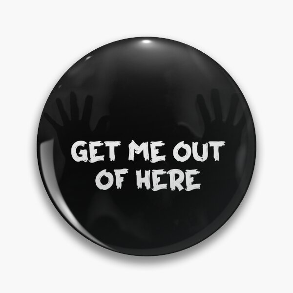 Item preview, Get me out of here designed and sold by AEROSPACE-IND.