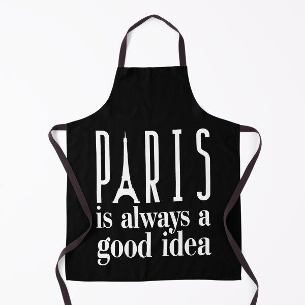 Item preview, Paris Is Always A Good Idea designed and sold by SweetAndSpice.