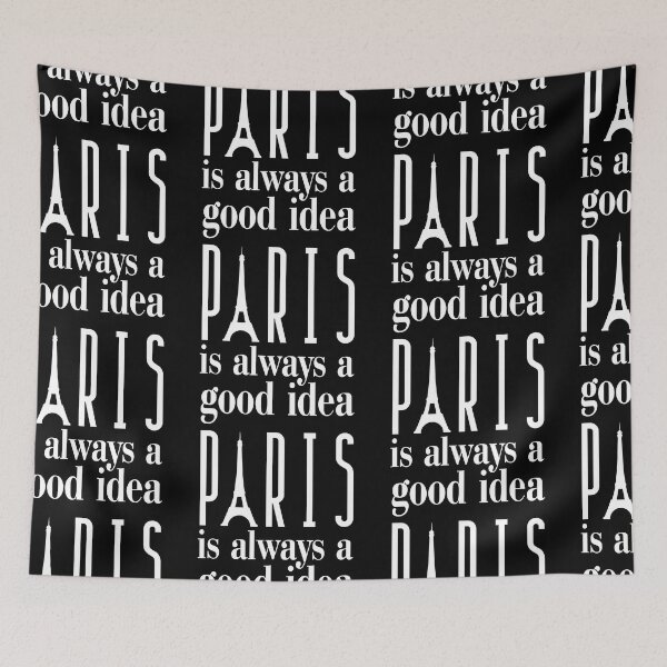 Item preview, Paris Is Always A Good Idea designed and sold by SweetAndSpice.