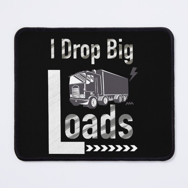 Item preview, I Drop Big Loads - Trailer Truck Driver Gift Men T-Shirt designed and sold by SuccessSK.