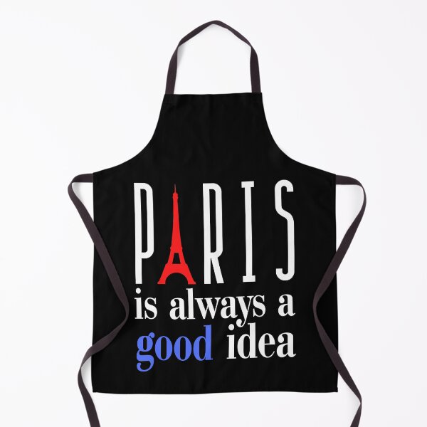 Item preview, Paris Is Always A Good Idea designed and sold by SweetAndSpice.