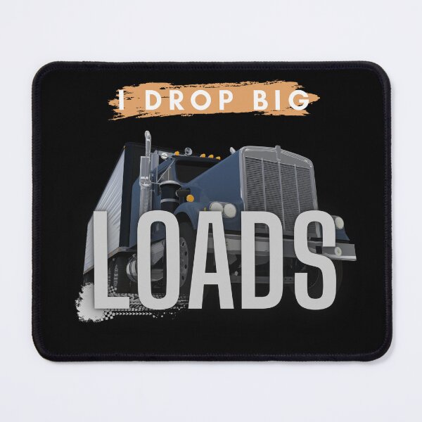 Item preview, I Drop Big Loads - Trailer Truck Driver Gift Men T-Shirt designed and sold by SuccessSK.