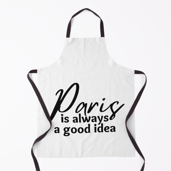 Item preview, Paris Is Always A Good Idea designed and sold by SweetAndSpice.