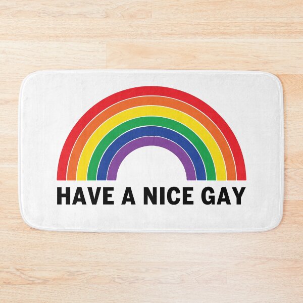 Item preview, Gay Pride Have A Nice Gay designed and sold by skeierleber4327.