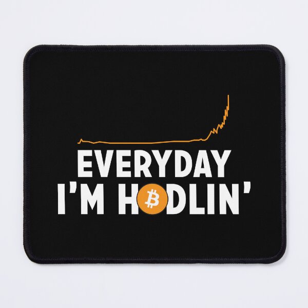 Item preview, Everyday I'm hodling designed and sold by Zexten.