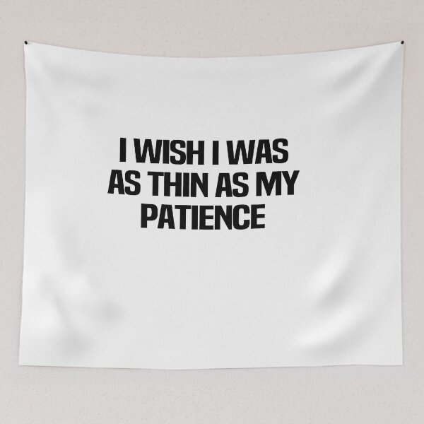 Item preview, I Wish I Was As Thin As My Patience designed and sold by melshirt-shop.