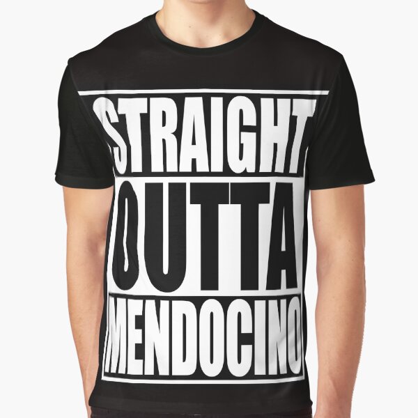 Straight Out of Mendocino Graphic T-Shirt