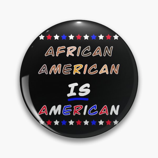 Item preview, African-American IS American: Black is American Too - Black History designed and sold by FlorenciaBliss.