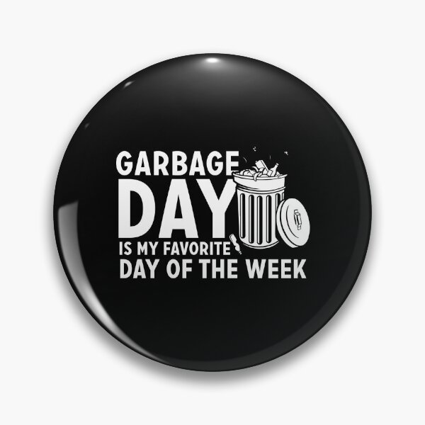 Item preview, Garbage day is my favorite day of the week designed and sold by Zexten.