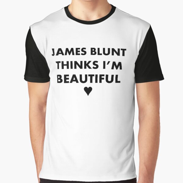 Item preview, James Blunt Thinks Im beautiful  designed and sold by FelicianoNa8.