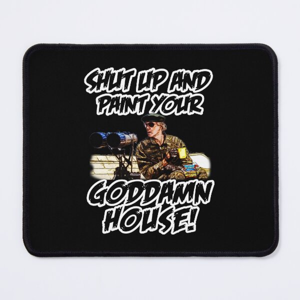 Item preview, Shut Up And Paint Your House designed and sold by Anthonyan589.