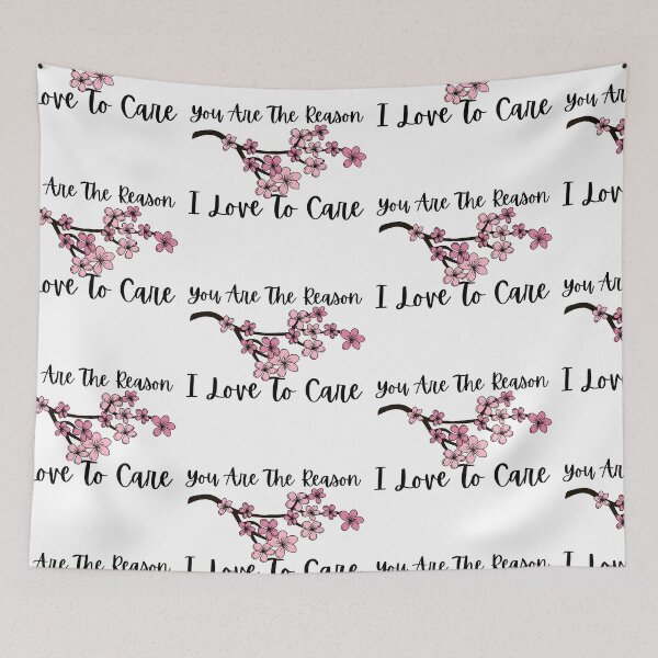 Item preview, You Are The Reason I Love To Care designed and sold by SweetAndSpice.