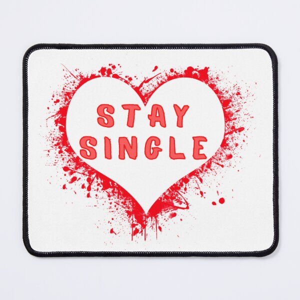 Item preview, Stay single designed and sold by RaesPlace.