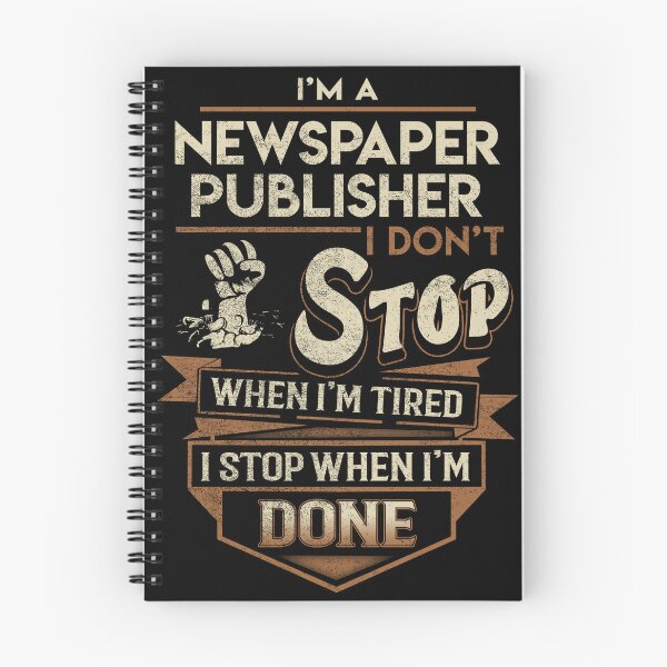 Item preview, Newspaper Publisher T Shirt - I Stop When Done Job Gift Item Tee designed and sold by natalinedk.