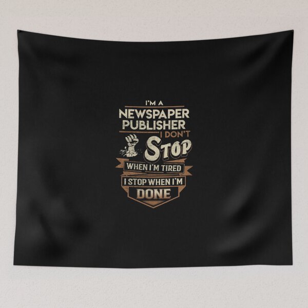 Item preview, Newspaper Publisher T Shirt - I Stop When Done Job Gift Item Tee designed and sold by natalinedk.