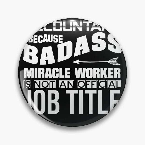 Item preview, Accountant Because Badass Miracle Worker designed and sold by ElizabethJNieva.