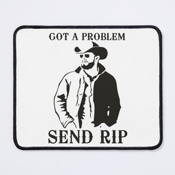 Item preview, got a problem send rip designed and sold by AngelaSGonzales.