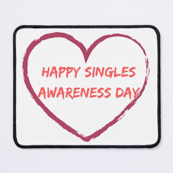 Item preview, Happy Singles Awareness Day designed and sold by RaesPlace.