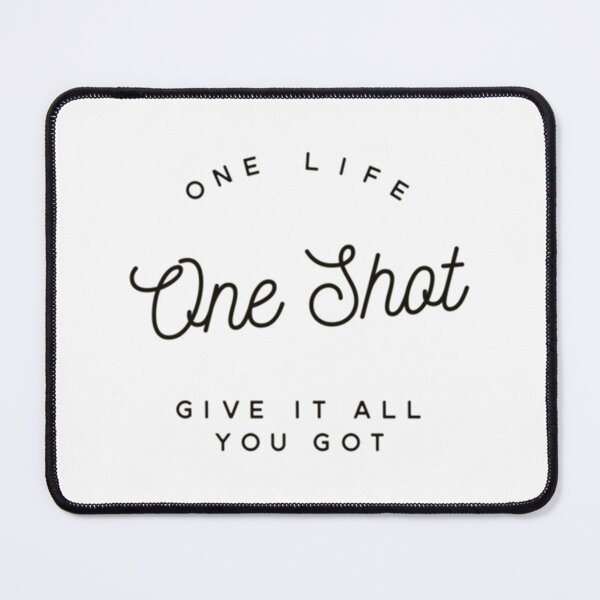 Item preview, One Life One Shot Give It All You Got   designed and sold by 7VTGDesignerZ.