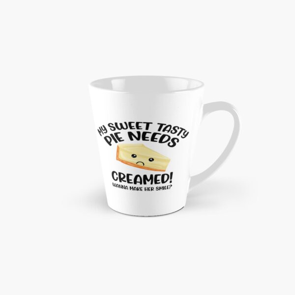 Item preview, Swinger Lifestyle Hotwife Design - My Sweet Tasty Pie Needs Creamed! Wanna Make Her Smile? designed and sold by swingersshop.