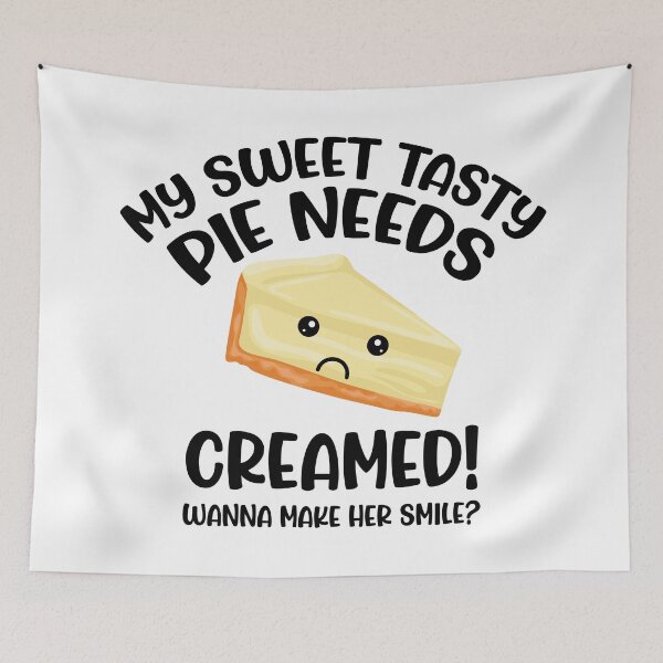 Item preview, Swinger Lifestyle Hotwife Design - My Sweet Tasty Pie Needs Creamed! Wanna Make Her Smile? designed and sold by swingersshop.