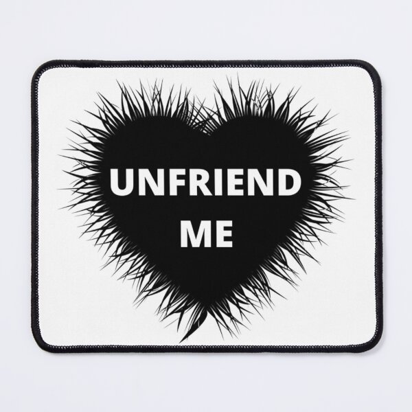 Item preview, Unfriend Me designed and sold by RaesPlace.