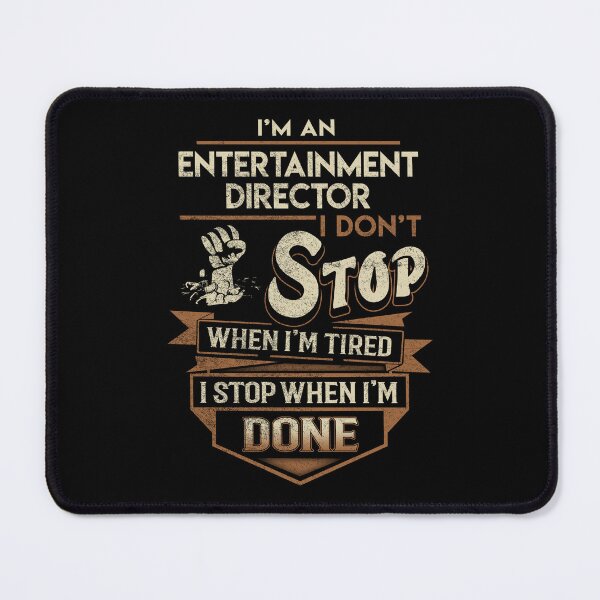 Item preview, Entertainment Director T Shirt - I Stop When Done Job Gift Item Tee designed and sold by natalinedk.