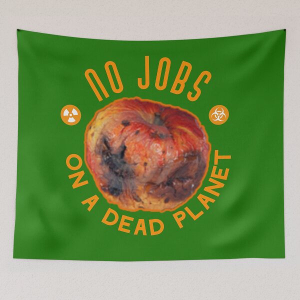 Item preview, No Jobs On a Dead Planet. designed and sold by Umiska.