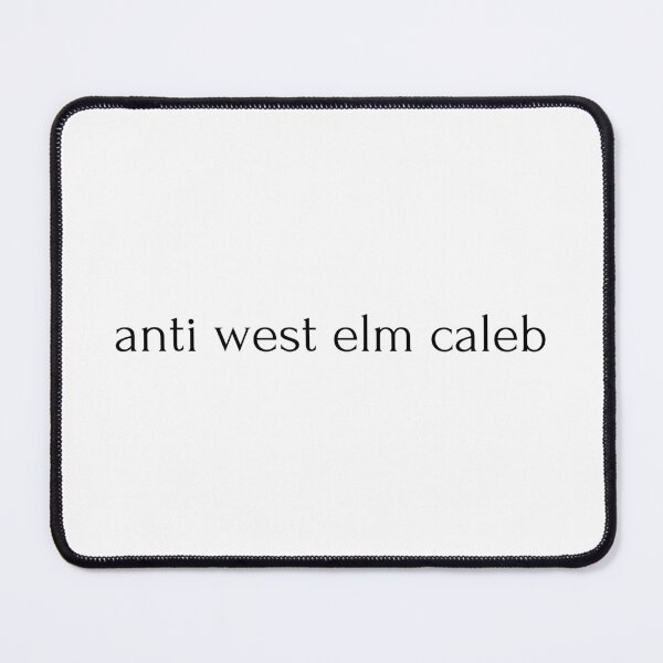 Item preview, Anti West Elm Caleb designed and sold by gavelacademy.