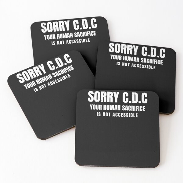 Item preview, Sorry CDC Your Human Sacrifice Is Not Accessible Classic designed and sold by NancyGarner.