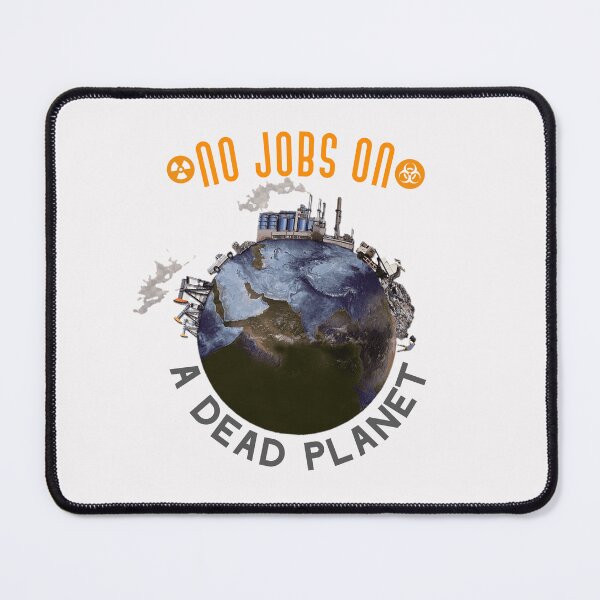 Item preview,  No Jobs On a Dead Planet. designed and sold by Umiska.