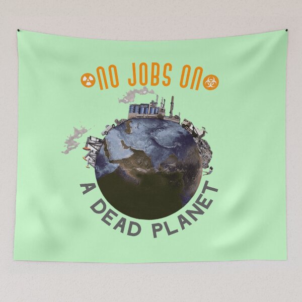 Item preview,  No Jobs On a Dead Planet. designed and sold by Umiska.