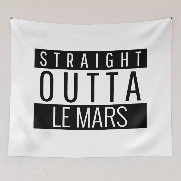 Item preview, Straight Outta Le Mars Iowa  designed and sold by Teelogic.