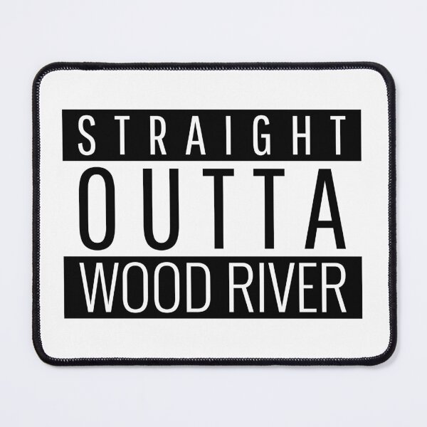Item preview, Straight Outta Wood River Illinois designed and sold by Teelogic.