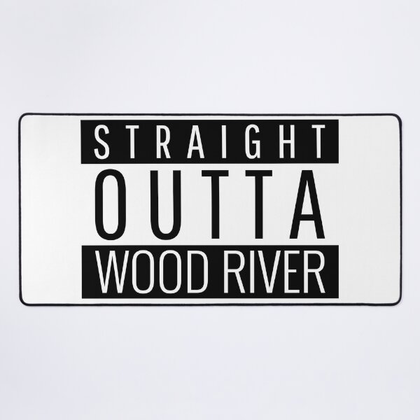 Item preview, Straight Outta Wood River Illinois designed and sold by Teelogic.