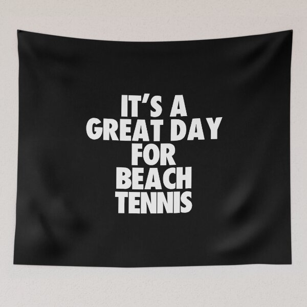 Item preview, It's a Great Day For Beach Tennis designed and sold by kindxinn.
