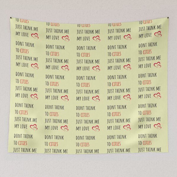Item preview, Dont think to cities just think me my love designed and sold by kerimbayram.