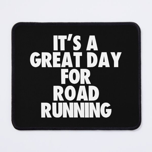 Item preview, It's a Great Day For Road Running designed and sold by kindxinn.