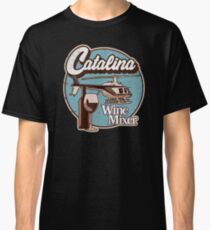 Catalina Wine Mixer. Classic T-Shirt