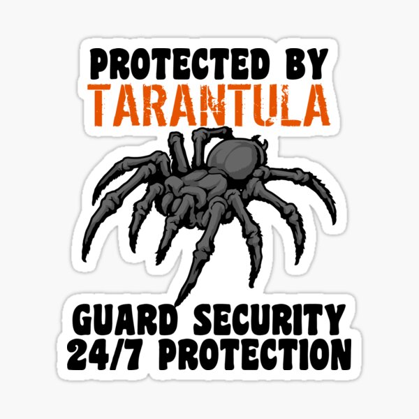 Item preview, Tarantula Funny Protected by Tarantula Guard Security 24/7 Protection designed and sold by Tarantula-Pet.
